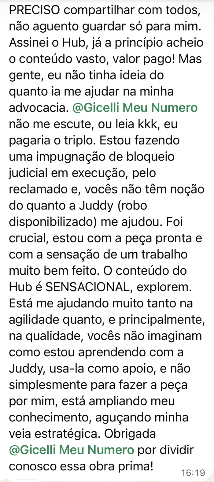Depoimento de assinante do Pitadas Hub: conteúdo sensacional, a assistente Juddy ajudou a preparar uma impugnação de bloqueio judicial com agilidade e qualidade